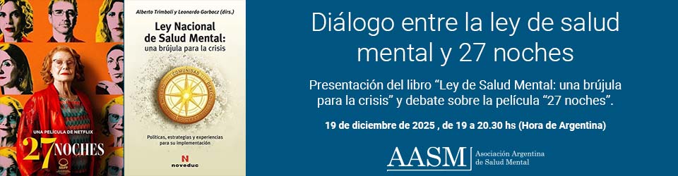 Diálogo entre la ley de salud mental y 27 noches
